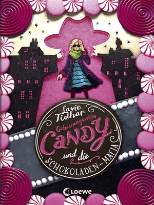 cover image of Geheimagentin Candy und die Schokoladen-Mafia